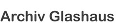 Archiv Glashaus